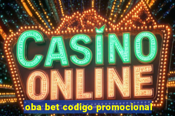 oba bet codigo promocional